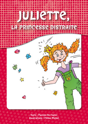 Juliette, la princesse distraite