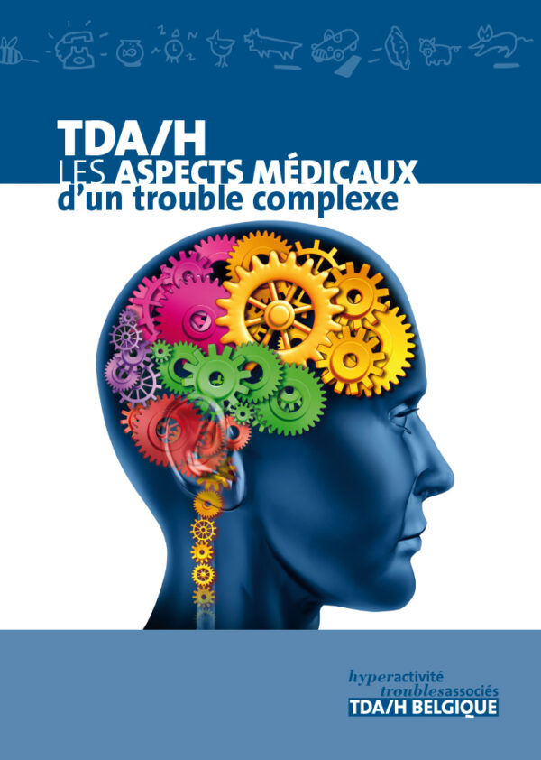 TDA/H, les aspects médicaux d’un trouble complexe